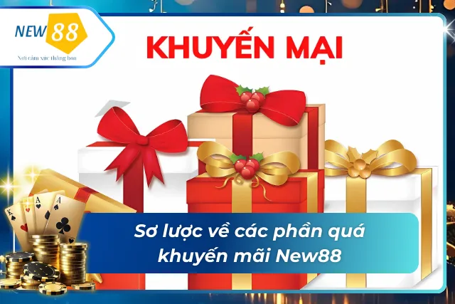 Tổng quan khuyến mãi tại New88